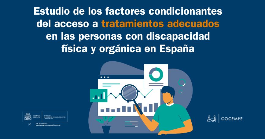Estudio de los factores condicionantes del acceso a tratamientos adecuados en las personas con discapacidad física y orgánica en España