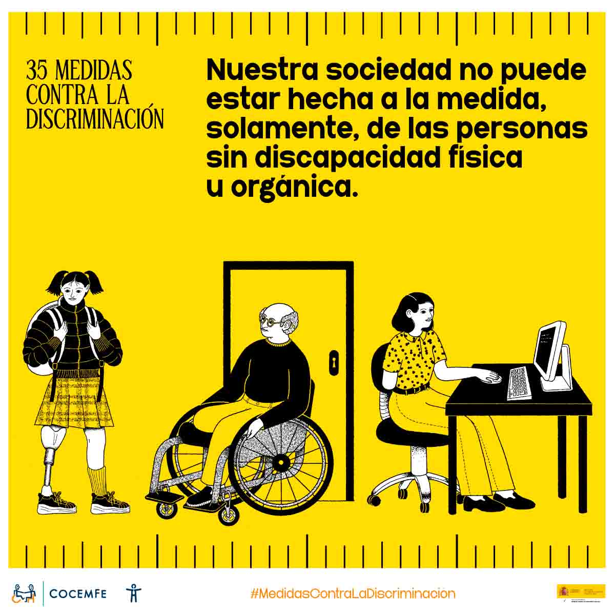 Nuestra sociedad no puede estar hecha a la medida solamente, de las personas sin discapacidad física u orgánica