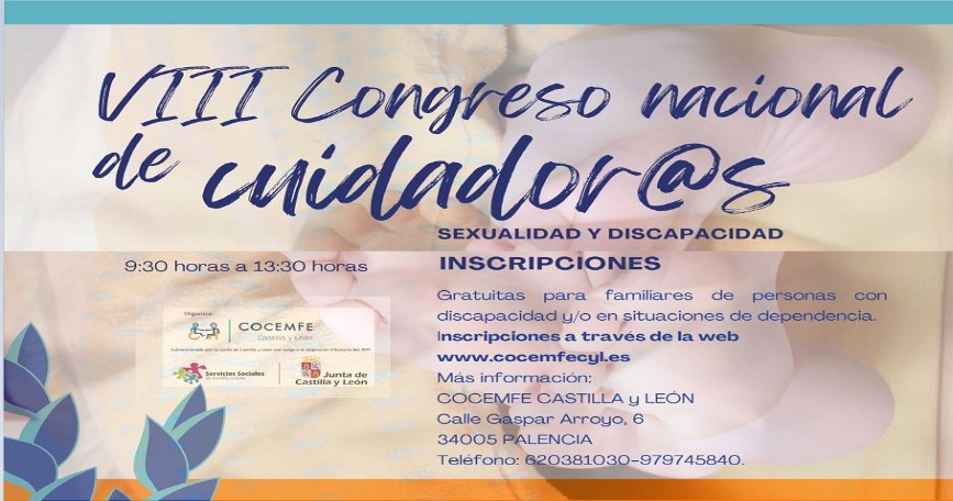 VIII Congreso Nacional de Cuidadores en streaming, organizado por COCEMFE Castilla y León para abordar sexualidad y pareja en la discapacidad