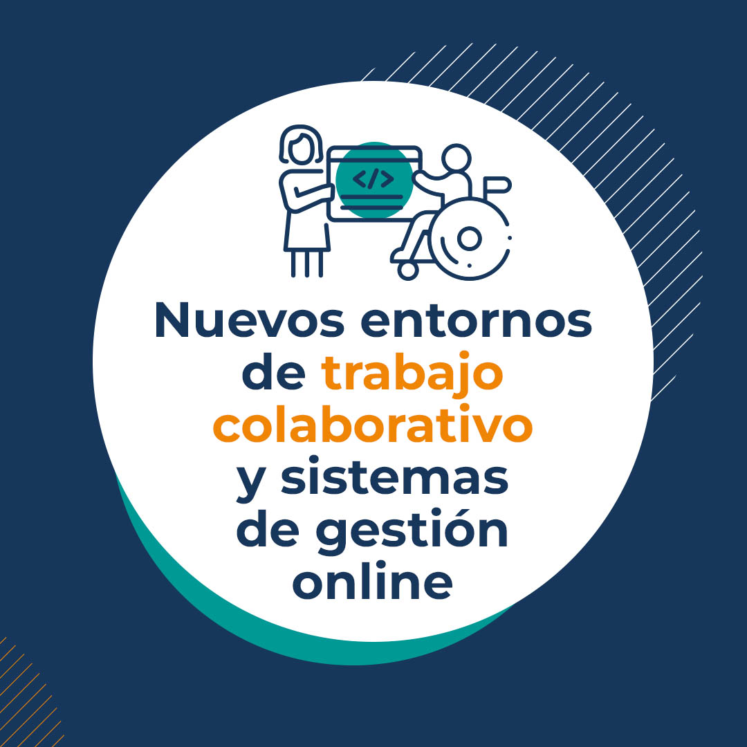 Nuevos entornos de trabajo colaborativo y sistemas de gestión online